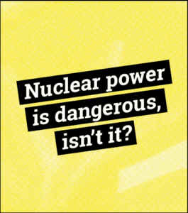 Image featuring the text "Nuclear power is dangerous, isn't it?"