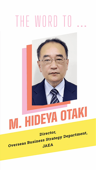 Image of Mr. Hideya Otaki, Director of the Overseas Business Strategy Department, JAEA